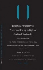Liturgical Perspectives: Prayer and Poetry in Light of the Dead Sea Scrolls